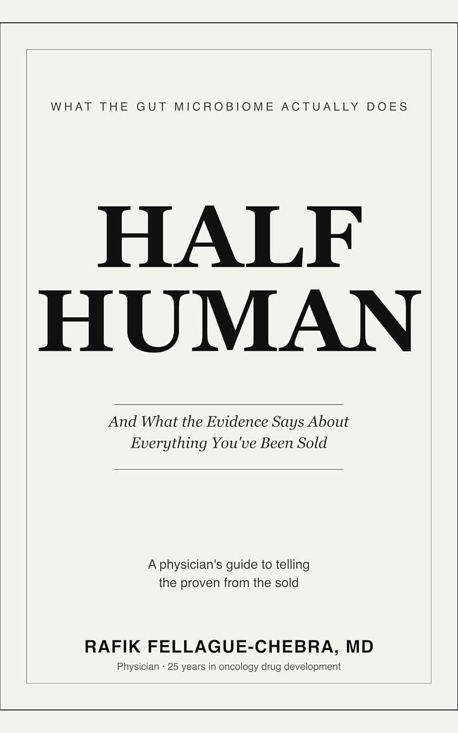 Cover of Half Human by Rafik Fellague-Chebra, MD — black serif type on off-white paper.